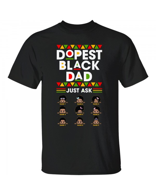 Dopest Black Dad Just Ask Shirt – Father’s Day Shirt