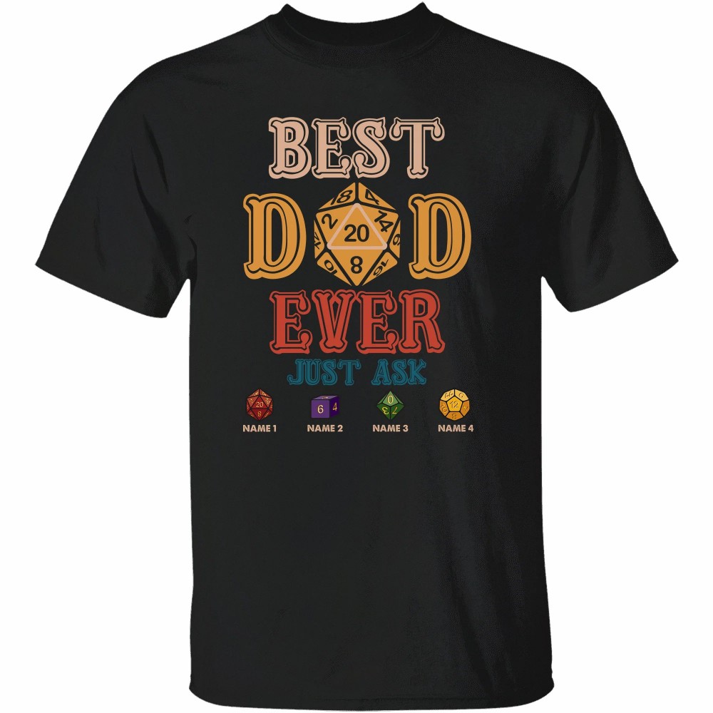 Best Dnd Dad Ever Just Ask – Personalized Shirt – Dnd Dices