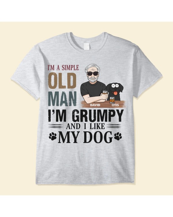 I’m A Simple Old Man – Dog Version – Personalized Shirt