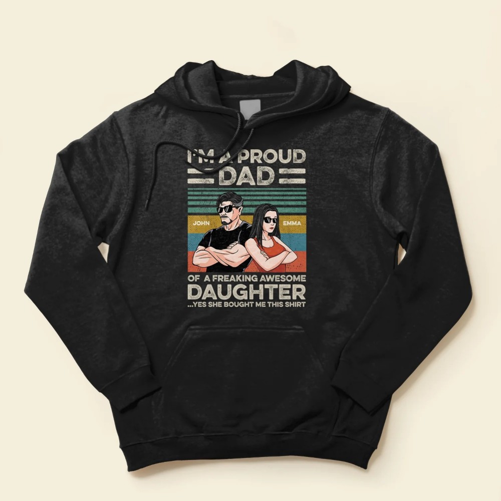 Proud Dad Of Freaking Awesome Daughter – Personalized Shirt