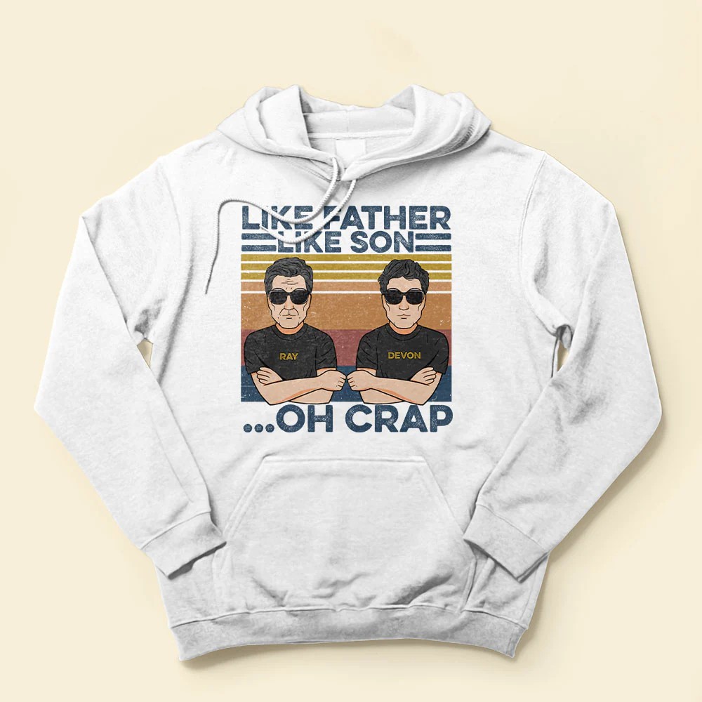 Like Father Like Son Oh Crap Father And Son Best Friends For Life – Personalized Shirt