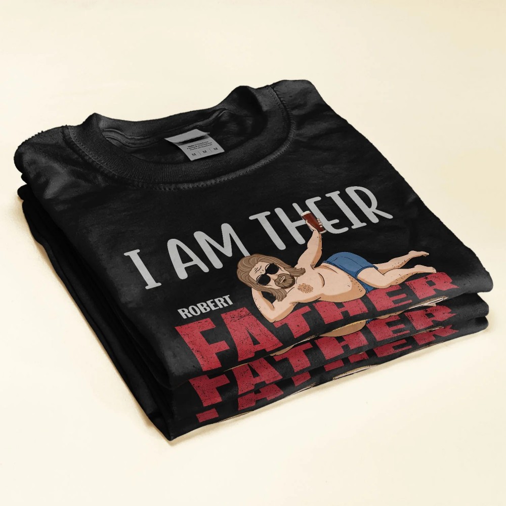 I Am Their Father – Personalized Shirt