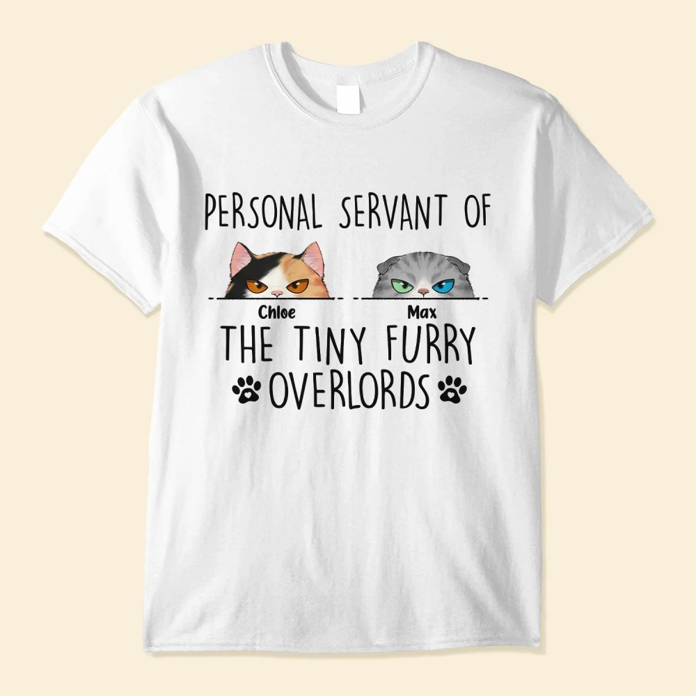 Personal Servant Of The Tiny Furry Overlords – Personalized Shirt – Father’s Day Birthday Funny Gift For Cat Lover Cat Dad Mom Cat Owner