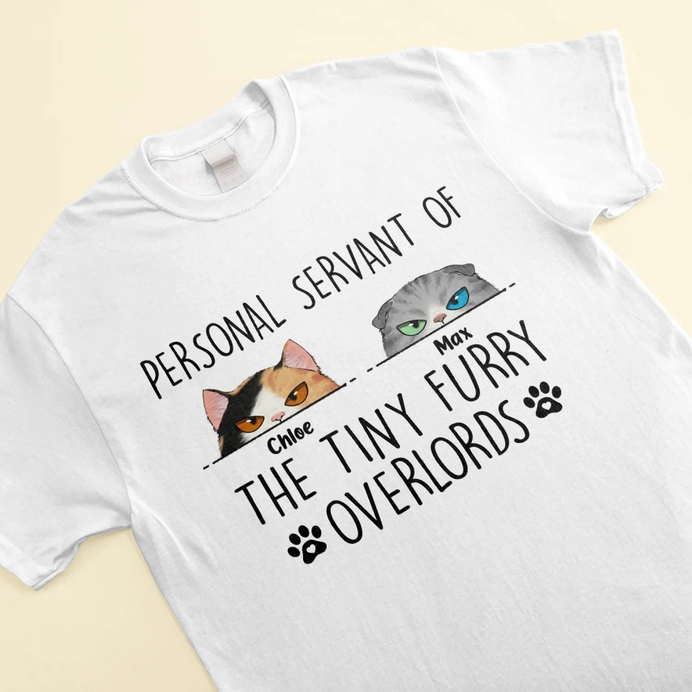 Personal Servant Of The Tiny Furry Overlords – Personalized Shirt – Father’s Day Birthday Funny Gift For Cat Lover Cat Dad Mom Cat Owner