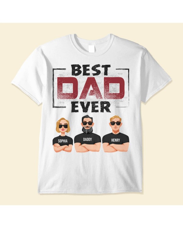 Best Dad Ever – Personalized Shirt