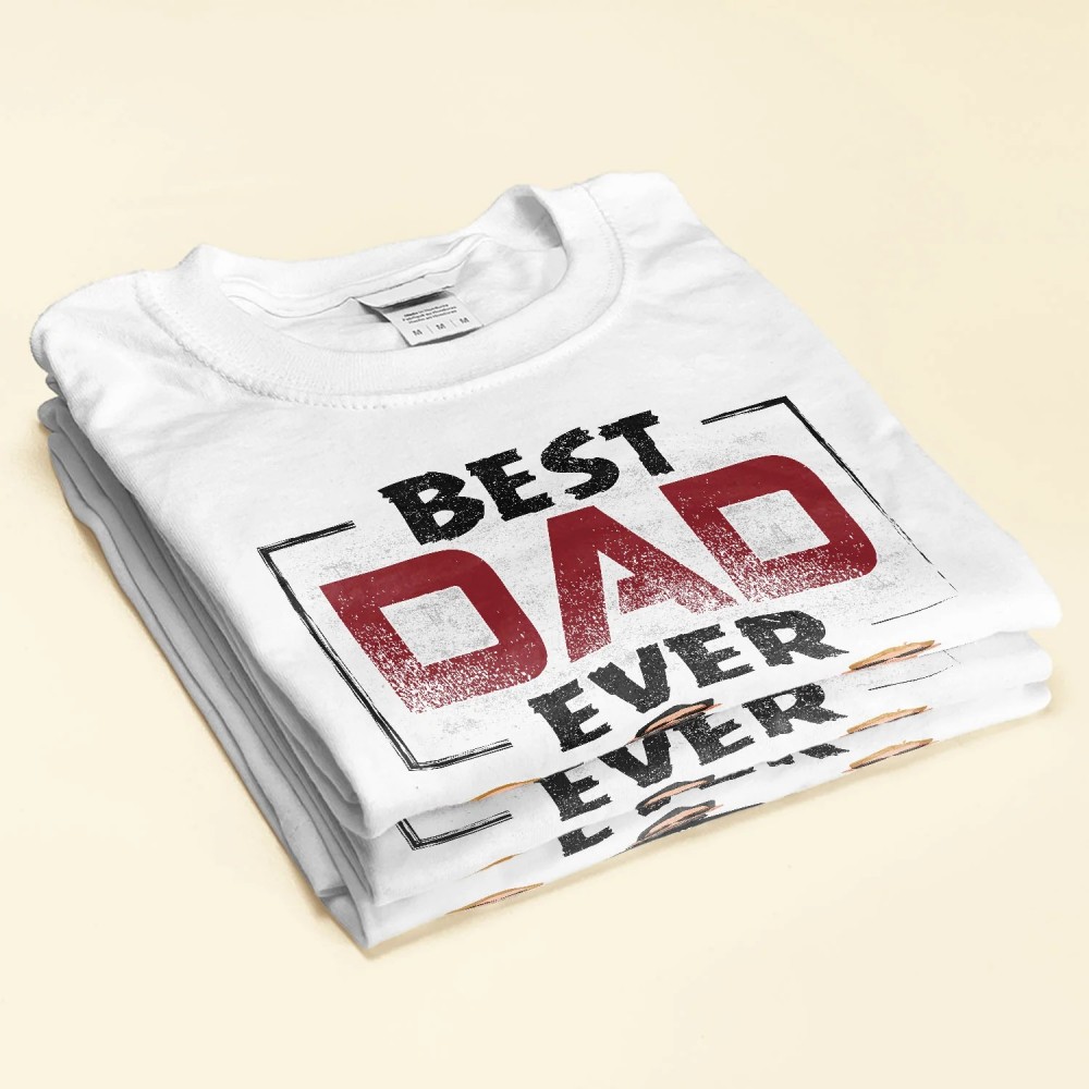 Best Dad Ever – Personalized Shirt