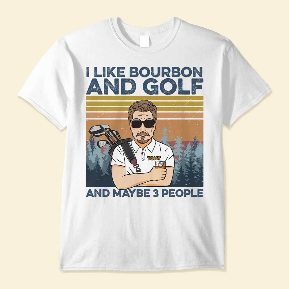 I Like Beer Bourbon And Golf – Personalized Shirt – Father’s Day Gift For Dad