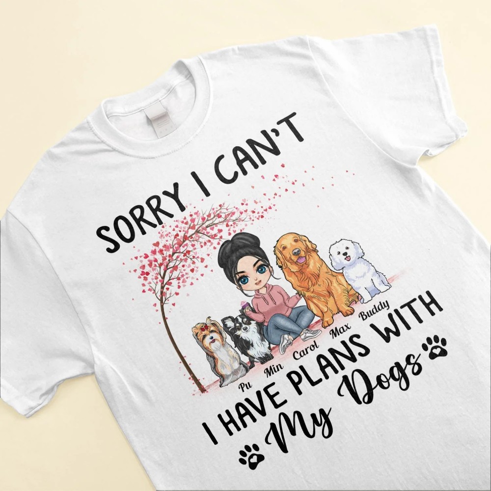 Sorry I Can’t I Have Plans With My Dogs – Personalized Shirt – Gift For Dog Mom Dog Sitter Dog Lover Dog Girl