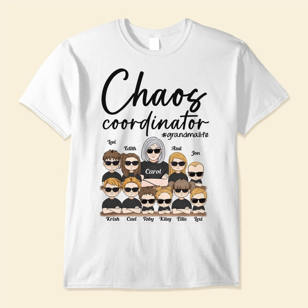 Chaos Coordinator – Personalized Shirt – Birthday Mother’s Day Funny Gift For Mom Mother Grandma Nana Mimi