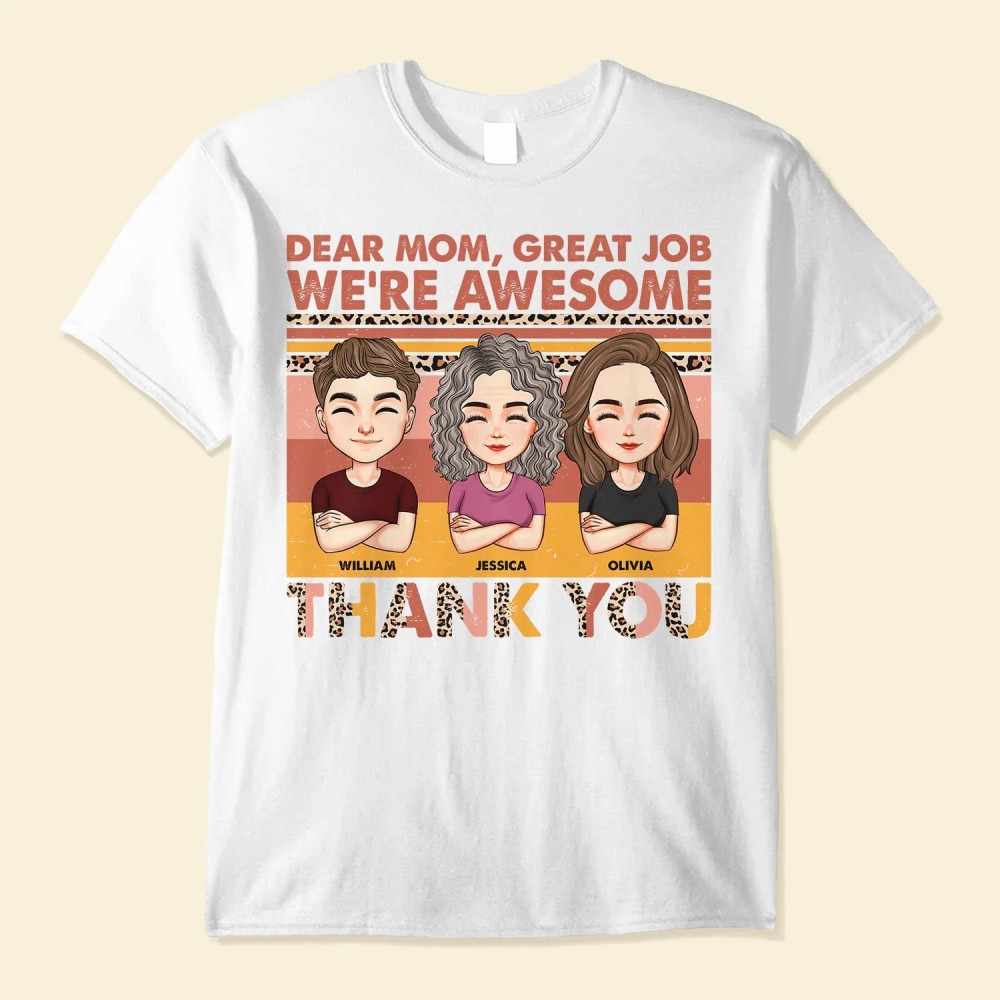 Dear Mom Great Job We’re Awesome Leopard Retro – Personalized Shirt