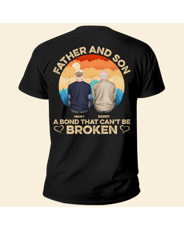 Father Son – A Bond That Can’t Be Broken – Personalized Back Printed Shirt