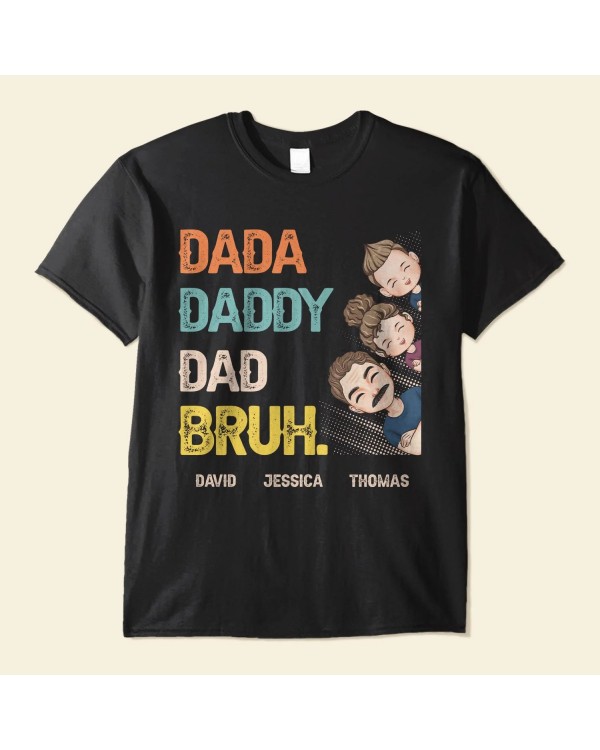 Dada Daddy Dad Bruh – Personalized Shirt