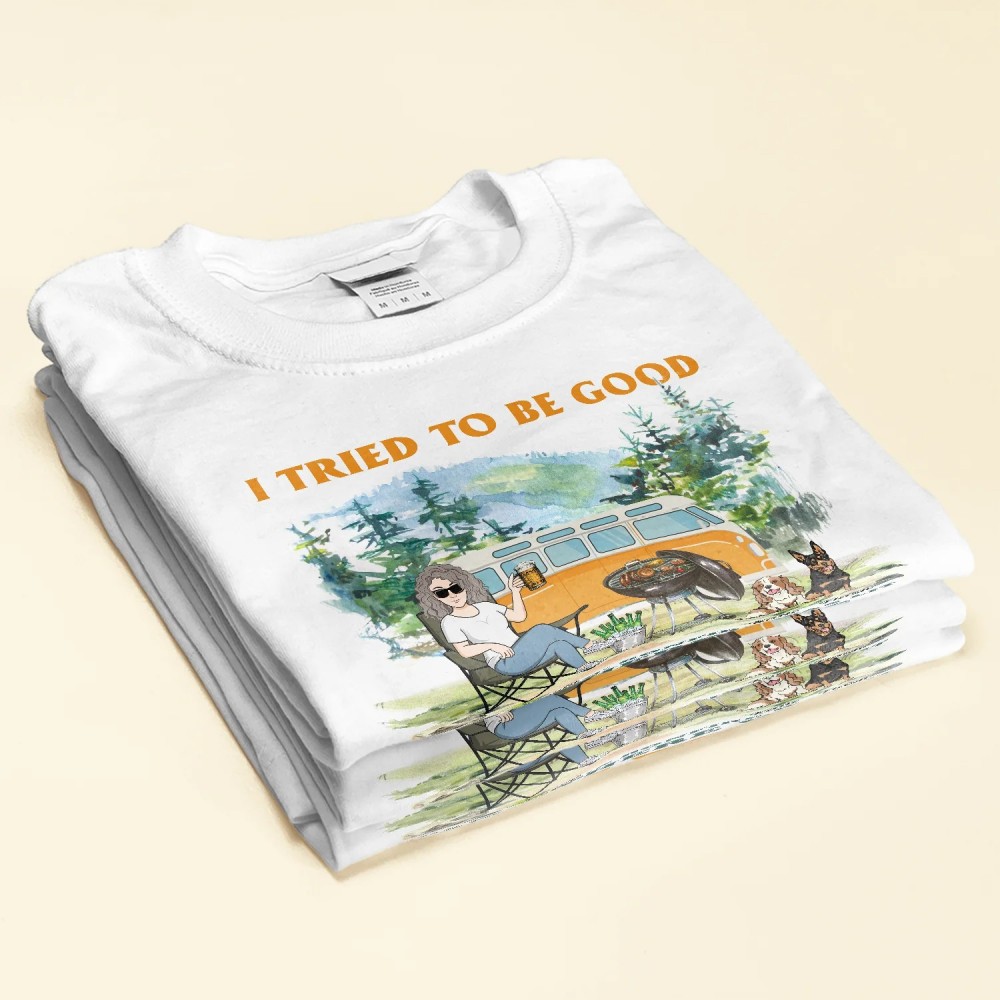 Camping – I Tried To Be Good – Personalized Shirt – Birthday Mother’s Day Father’s Day Gift For Camping Lover Camper