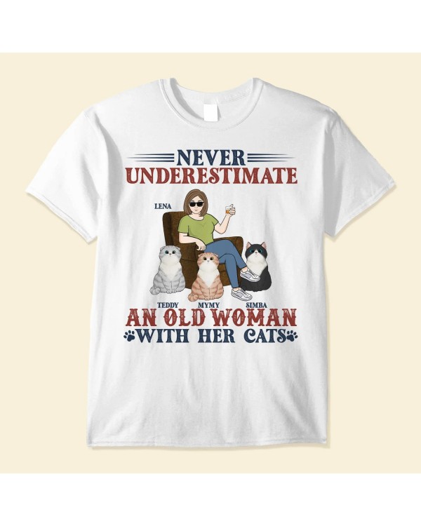 Never Underestimate An Old Woman With Her Cat – Personalized Apparel – Birthday Day Gift For Mom Cat Mom Mama