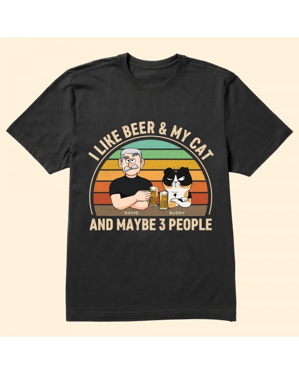 I Like Beer And My Cats And Maybe 3 People Ver 2- Personalized Shirt