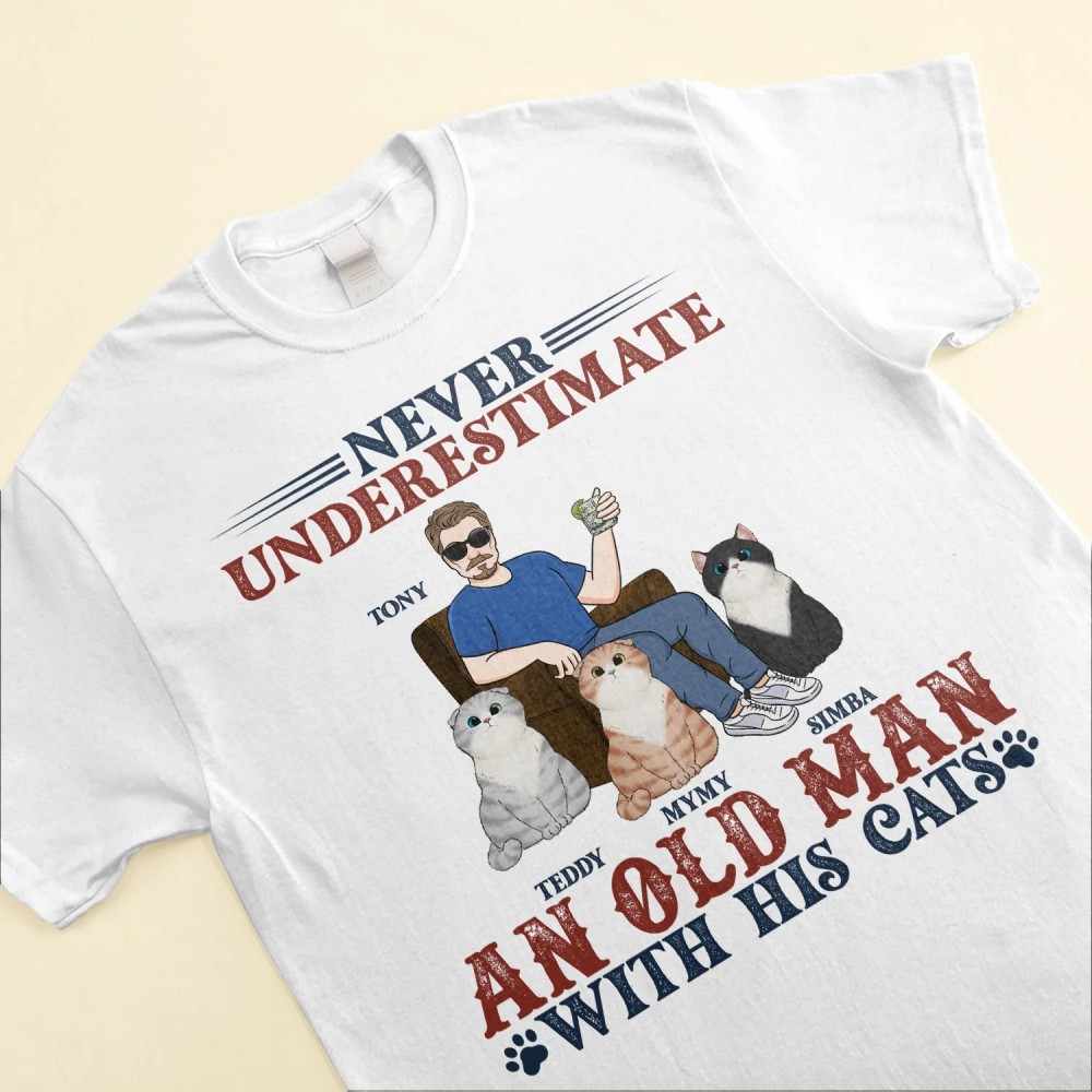 Never Underestimate An Old Man With His Cat – Personalized Apparel – Fathers Day Gift For Dad Cat Dad Papa