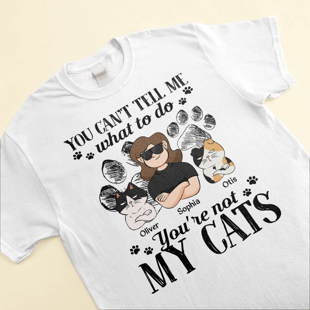 You’re Not My Cats! – Personalized Shirt