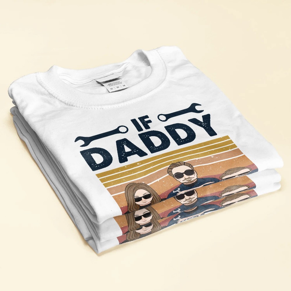 If Daddy Can’t Fix It No One Can – Personalized Shirt – Birthday Father’s Day Gift For Dad Step Dad – Gift From Wife Daughters Sons