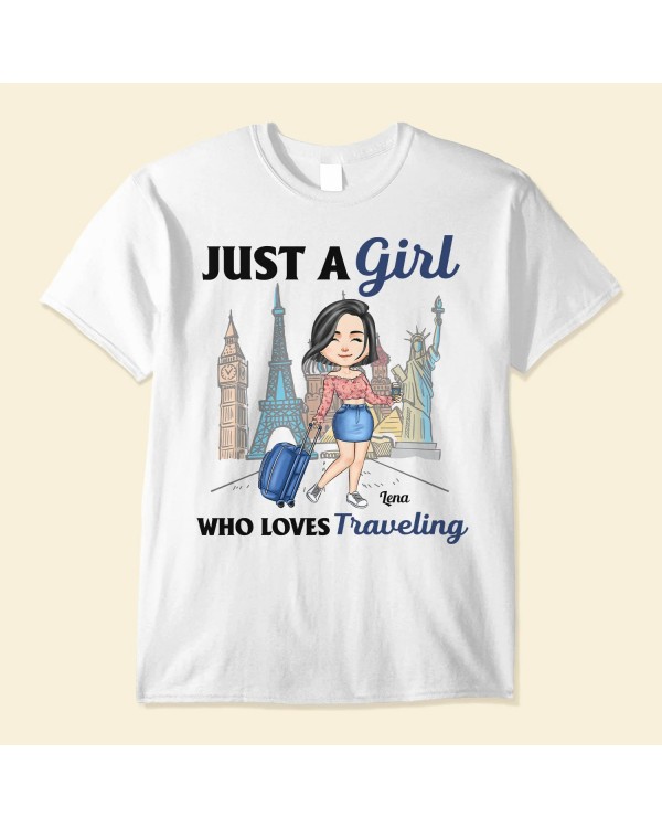 A Girl Loves Traveling – Personalized Shirt – Birthday Gift For Her Travelers Girl Vacation Trippin’ Gift